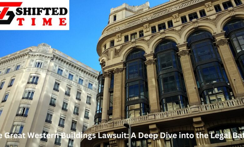 The Great Western Buildings Lawsuit: A Deep Dive into the Legal Battle